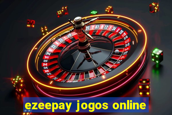 ezeepay jogos online